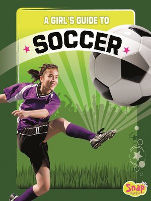 cover image of A Girl's Guide to Soccer